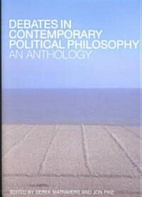 Debates in Contemporary Political Philosophy : An Anthology (Paperback)