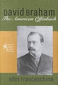 David Braham : The American Offenbach (Hardcover)