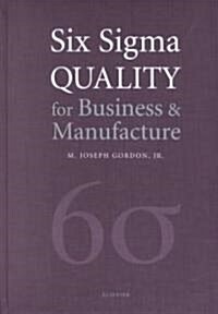 Six Sigma Quality for Business and Manufacture (Hardcover)