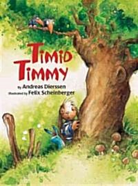 Timid Timmy (Hardcover)