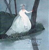 Lisbeth Zwerger Ballet Classics Calendar 2004 (Paperback, Wall)