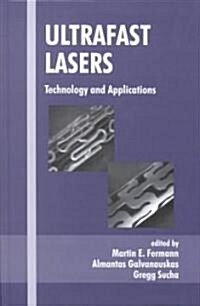Ultrafast Lasers: Technology and Applications (Hardcover)