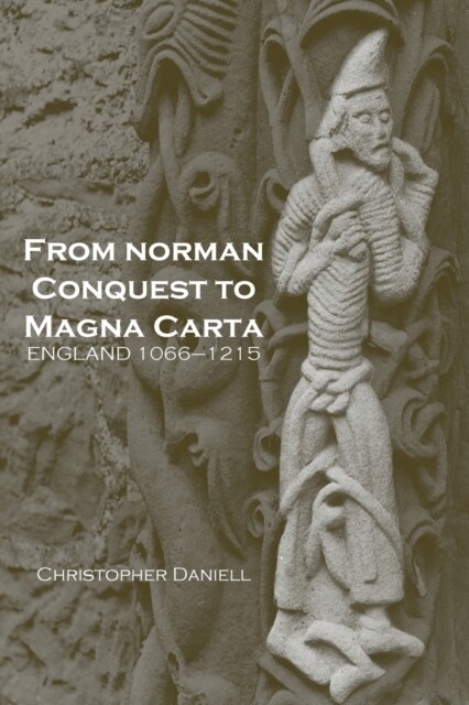 From Norman Conquest to Magna Carta : England 1066–1215 (Paperback)