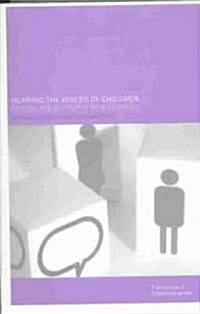 Hearing the Voices of Children : Social Policy for a New Century (Paperback)