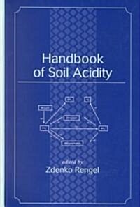 Handbook of Soil Acidity (Hardcover)
