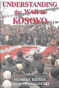 Understanding the War in Kosovo (Paperback)