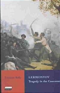 Lermontov : Tragedy in the Caucasus (Paperback, New ed)