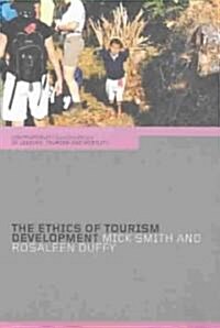 The Ethics of Tourism Development (Paperback)