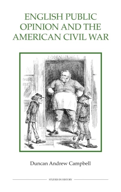 English Public Opinion and the American Civil War (Hardcover)