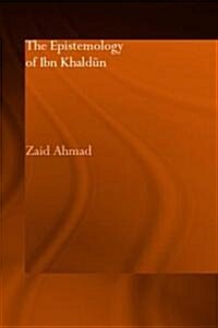 The Epistemology of Ibn Khaldun (Hardcover)