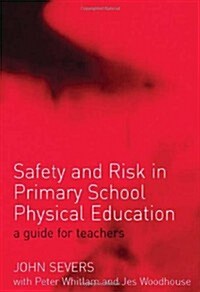 Safety and Risk in Primary School Physical Education (Hardcover)