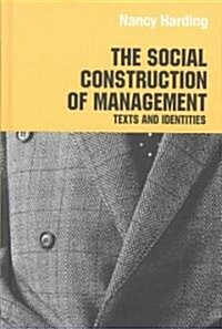 The Social Construction of Management (Hardcover)