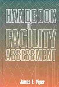 Handbook of Facility Assessment (Hardcover)