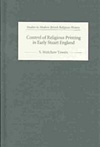 Control of Religious Printing in Early Stuart England (Hardcover, Uitgawe)