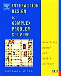 Interaction Design for Complex Problem Solving: Developing Useful and Usable Software (Paperback)