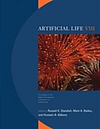 Artificial Life VIII: Proceedings of the Eighth International Conference on Artificial Life (Paperback)