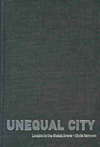 Unequal City : London in the Global Arena (Hardcover)