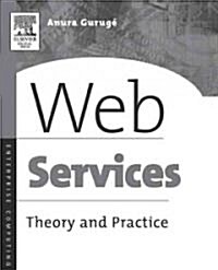 Web Services : Theory and Practice (Paperback)