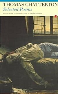 Selected Poems Thomas Chatterton (Paperback)