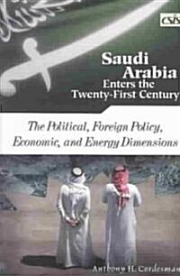 Saudi Arabia Enters the Twenty-First Century (Hardcover)