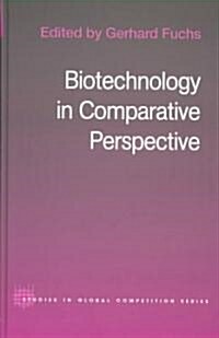 Biotechnology in Comparative Perspective (Hardcover)