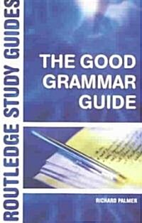 The Good Grammar Guide (Paperback)