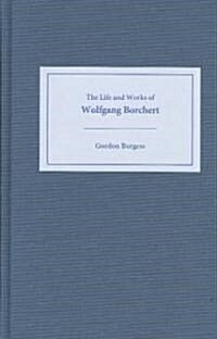 The Life and Works of Wolfgang Borchert (Hardcover)