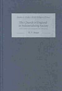 The Church of England in Industrialising Society : The Lancashire Parish of Whalley in the Eighteenth Century (Hardcover)