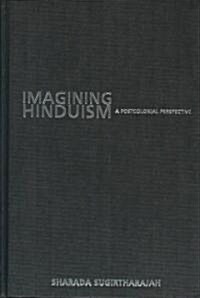 Imagining Hinduism : A Postcolonial Perspective (Hardcover)