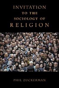 Invitation to the Sociology of Religion (Paperback)