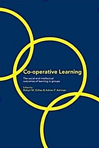 Cooperative Learning : The Social and Intellectual Outcomes of Learning in Groups (Paperback)