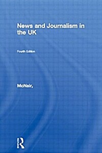 News and Journalism in the Uk (Paperback, 4th)