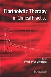 Fibrinolytic Therapy in Clinical Practice (Hardcover)