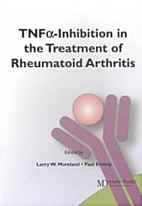 Tnf-Inhibition in the Treatment of Rheumatoid Arthritis (Paperback)