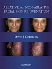 Ablative and Non-Ablative Facial Skin Rejuvenation (Hardcover)