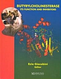 Butyrylcholinesterase : Its Function and Inhibitors (Hardcover)