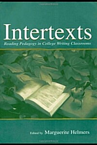 Intertexts: Reading Pedagogy in College Writing Classrooms (Paperback)