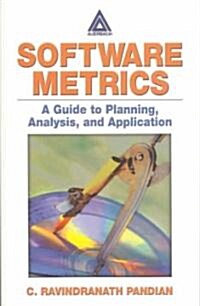 Software Metrics : A Guide to Planning, Analysis, and Application (Paperback)