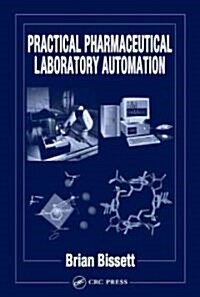 Practical Pharmaceutical Laboratory Automation (Hardcover)