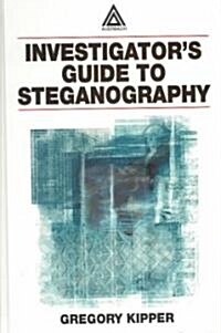 Investigators Guide to Steganography (Hardcover)