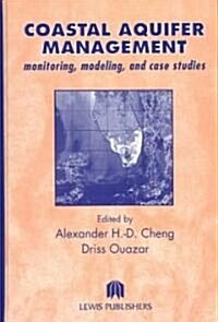 Coastal Aquifer Management-Monitoring, Modeling, and Case Studies (Hardcover)