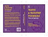 Traffic and Transport Psychology : Proceedings of the ICTTP 2000 (Hardcover)