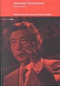 Japanese Governance : Beyond Japan Inc. (Hardcover, annotated ed)