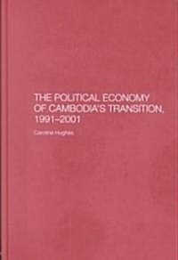 The Political Economy of the Cambodian Transition (Hardcover)