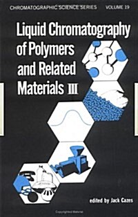 Liquid Chromatography of Polymers and Related Materials. III (Paperback)