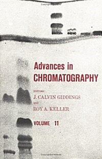 Advances in Chromatography, Volume 11 (Hardcover)