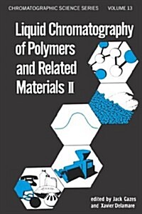 Liquid Chromatography of Polymers and Related Materials, II (Hardcover)