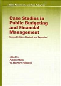 Case Studies in Public Budgeting and Financial Management (Hardcover, 2nd, Revised, Expanded)