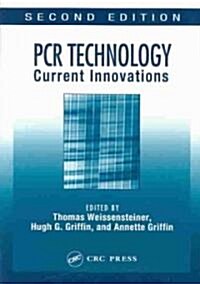 PCR Technology: Current Innovations, Second Edition (Hardcover, 2nd, Revised)