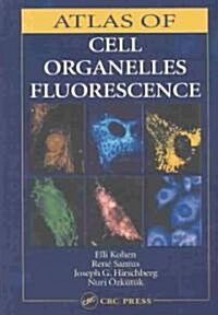 Atlas of Cell Organelles Fluorescence (Hardcover)